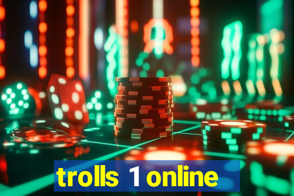 trolls 1 online